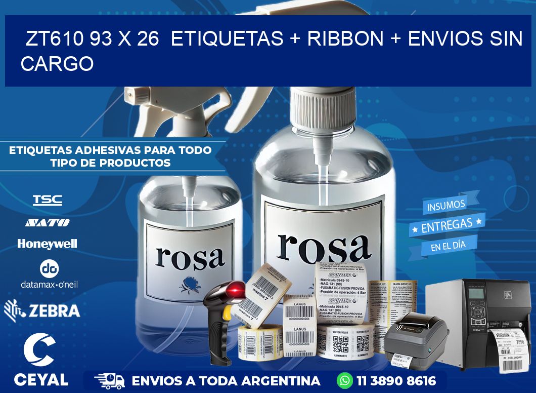 ZT610 93 x 26  etiquetas + ribbon + envios sin cargo