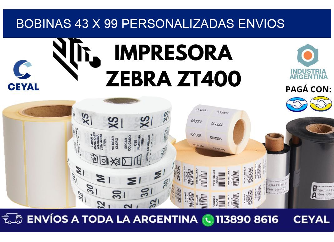 bobinas 43 x 99 personalizadas envios