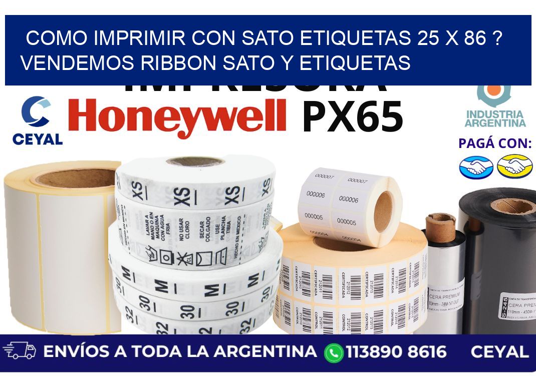 como imprimir con sato etiquetas 25 x 86 ? vendemos ribbon sato y etiquetas