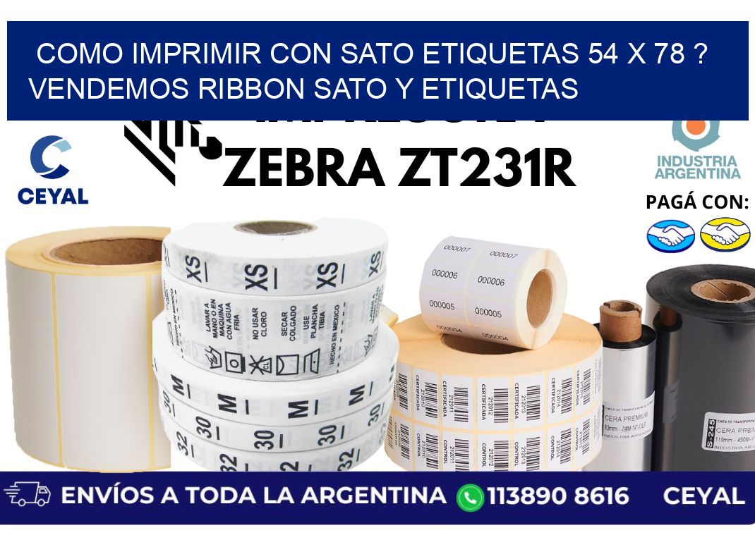 como imprimir con sato etiquetas 54 x 78 ? vendemos ribbon sato y etiquetas