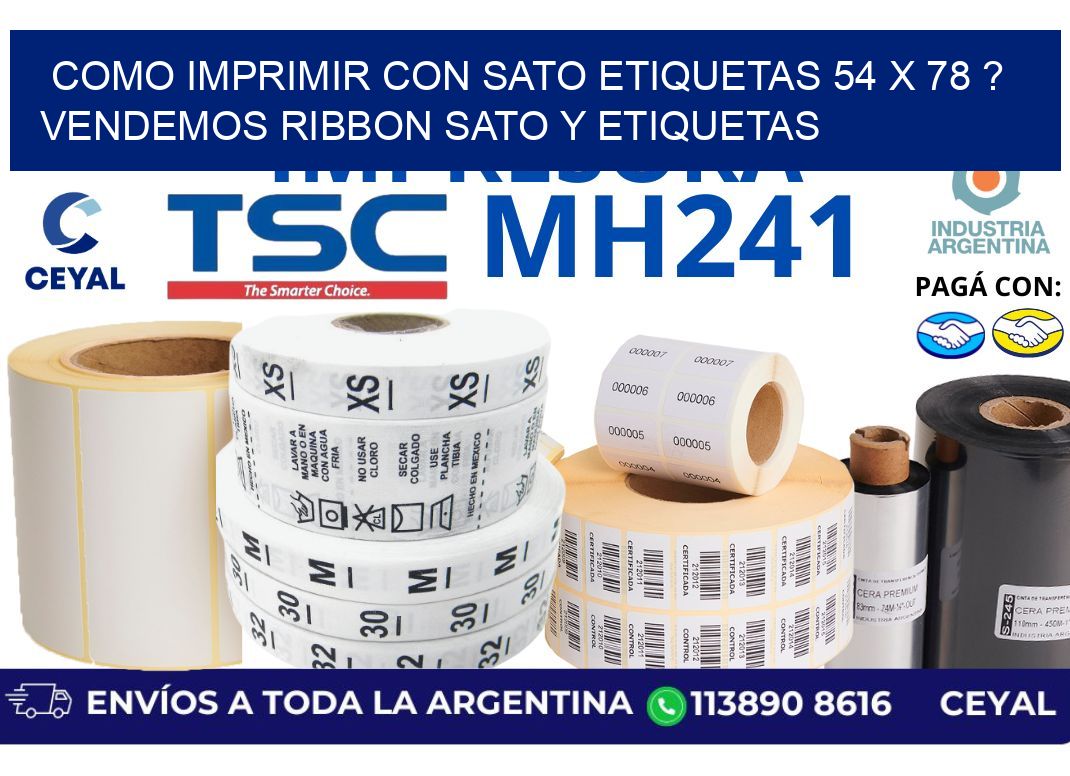 como imprimir con sato etiquetas 54 x 78 ? vendemos ribbon sato y etiquetas