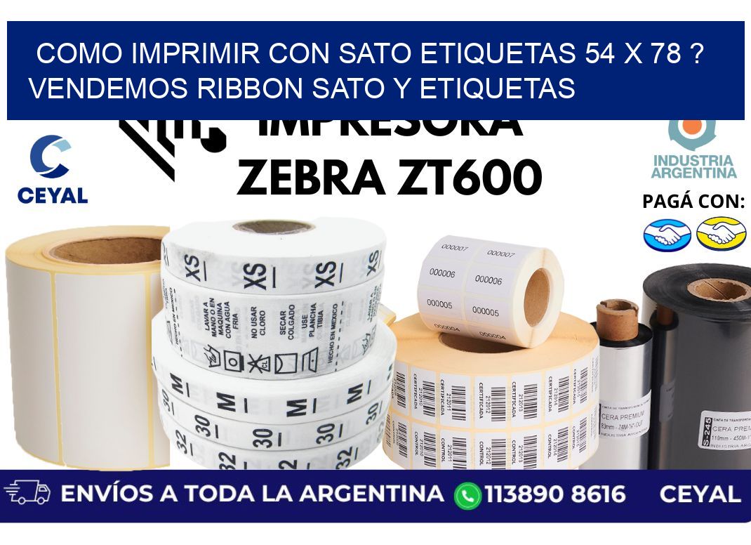como imprimir con sato etiquetas 54 x 78 ? vendemos ribbon sato y etiquetas
