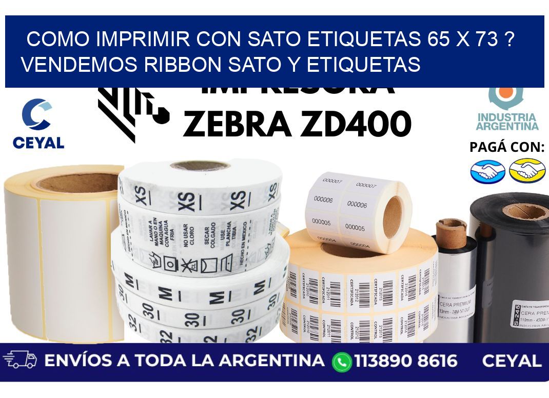como imprimir con sato etiquetas 65 x 73 ? vendemos ribbon sato y etiquetas