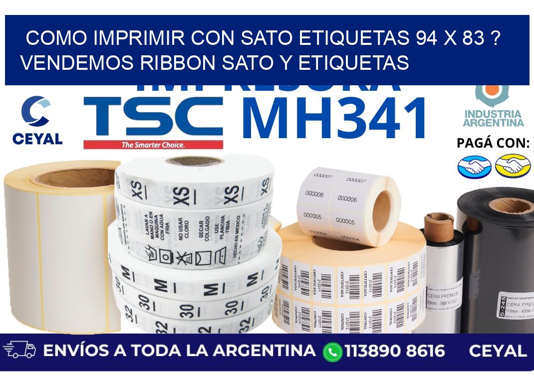 como imprimir con sato etiquetas 94 x 83 ? vendemos ribbon sato y etiquetas
