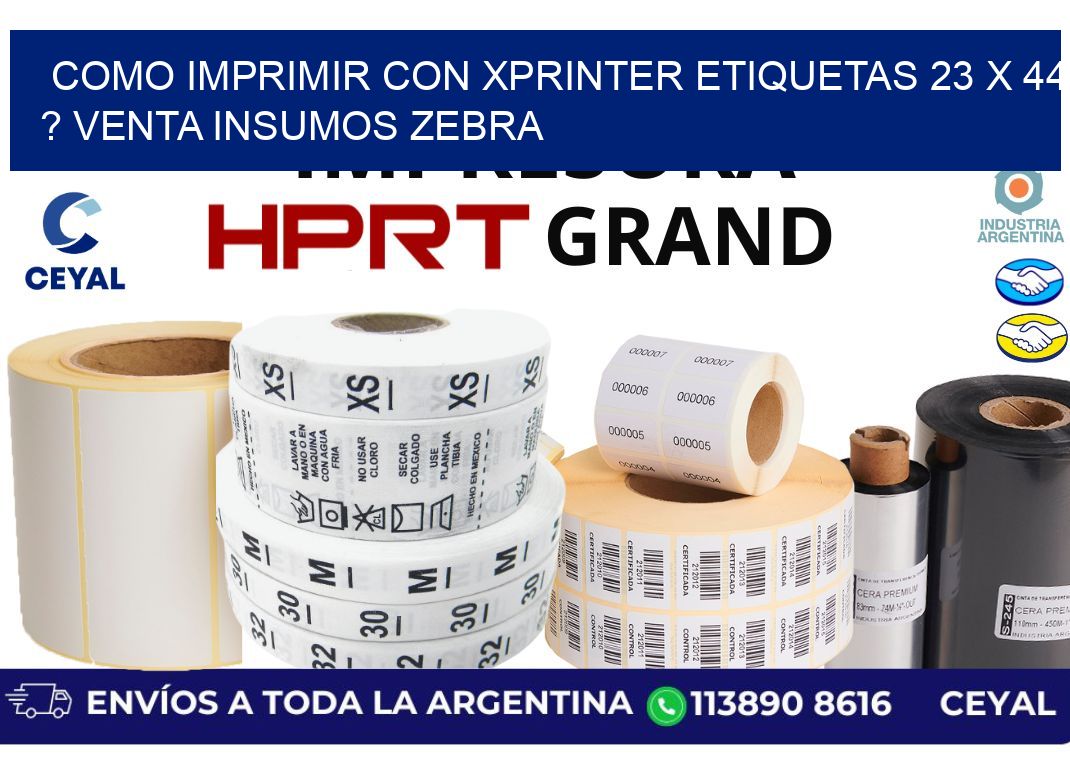 como imprimir con xprinter etiquetas 23 x 44 ? venta insumos zebra