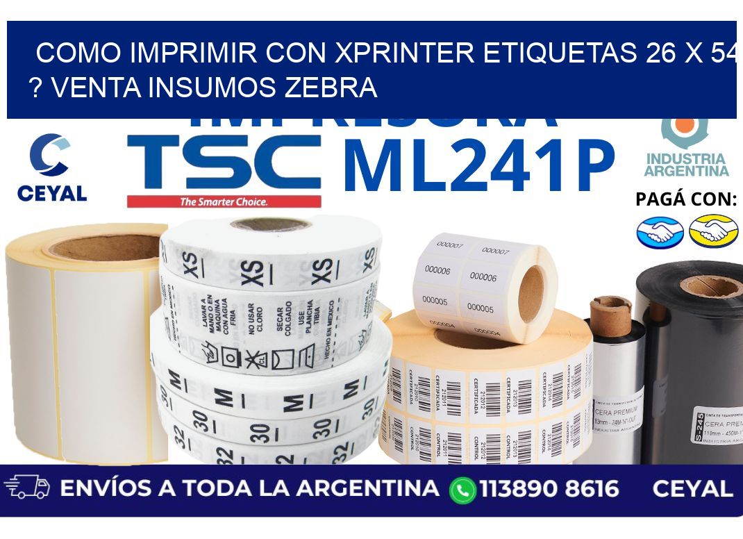 como imprimir con xprinter etiquetas 26 x 54 ? venta insumos zebra
