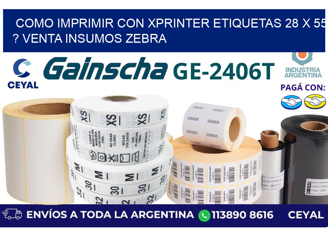 como imprimir con xprinter etiquetas 28 x 55 ? venta insumos zebra
