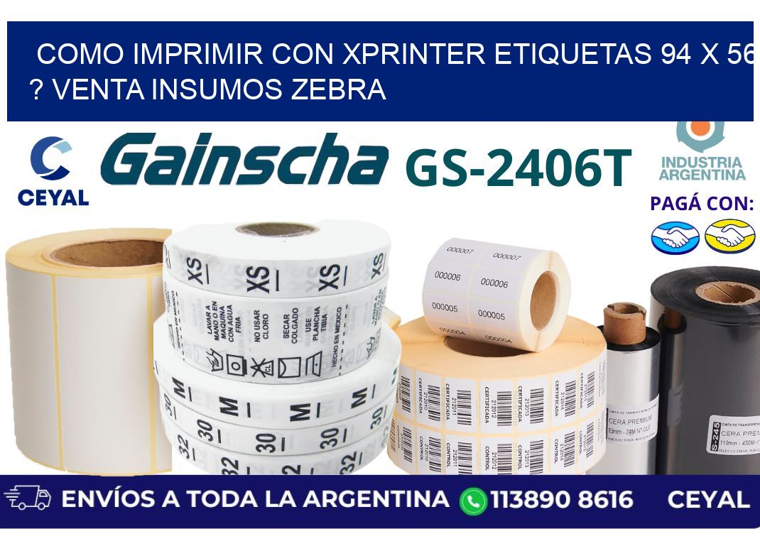 como imprimir con xprinter etiquetas 94 x 56 ? venta insumos zebra