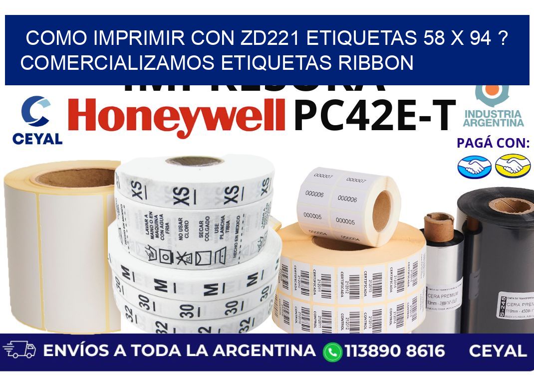 como imprimir con zd221 etiquetas 58 x 94 ? Comercializamos etiquetas ribbon