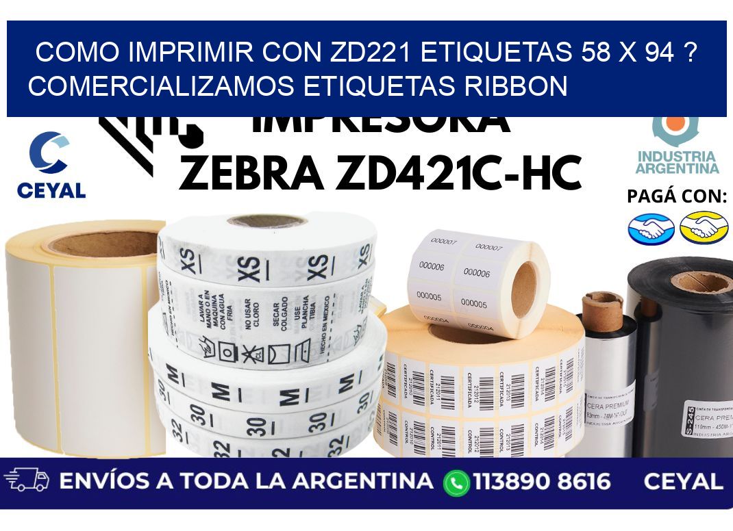 como imprimir con zd221 etiquetas 58 x 94 ? Comercializamos etiquetas ribbon