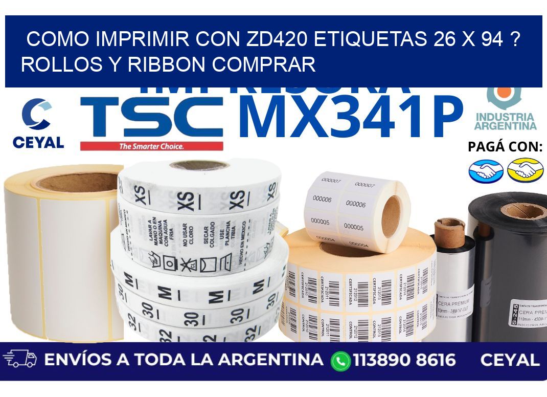 como imprimir con zd420 etiquetas 26 x 94 ? Rollos y Ribbon comprar