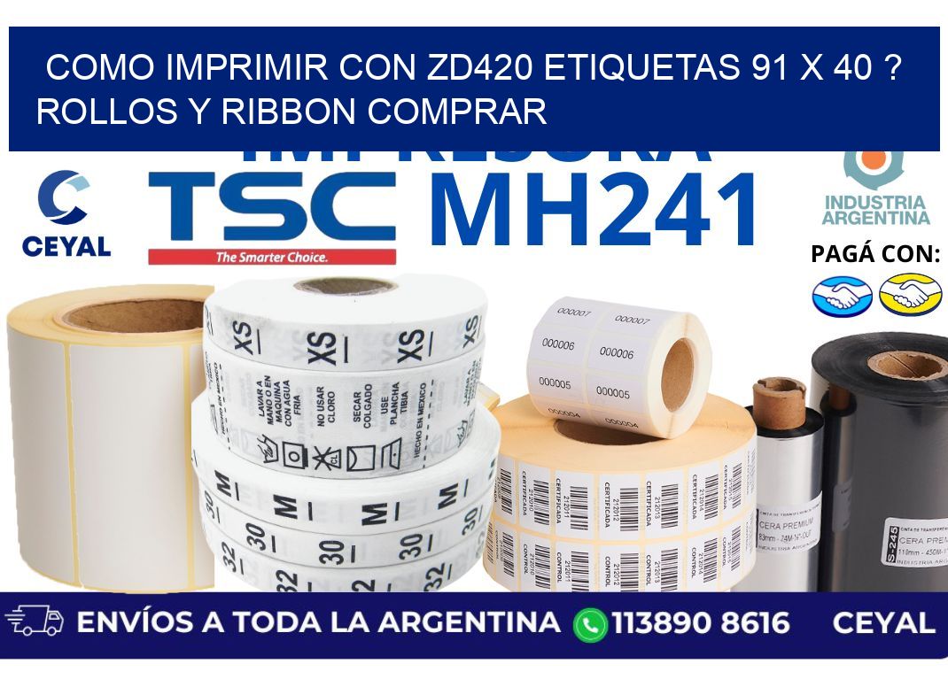 como imprimir con zd420 etiquetas 91 x 40 ? Rollos y Ribbon comprar
