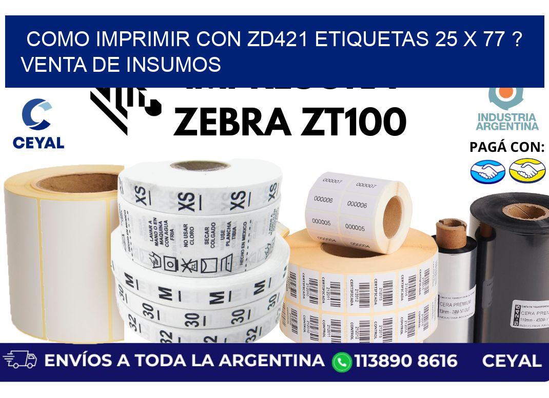 como imprimir con zd421 etiquetas 25 x 77 ? Venta de insumos