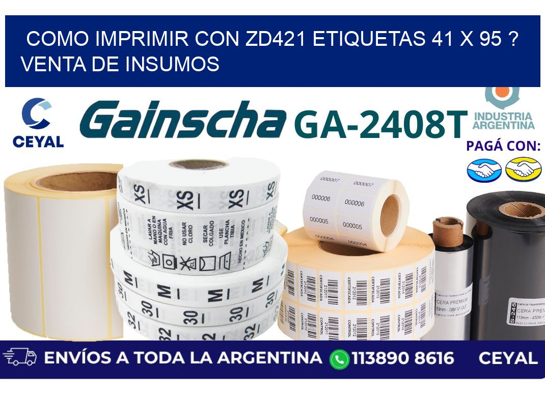 como imprimir con zd421 etiquetas 41 x 95 ? Venta de insumos