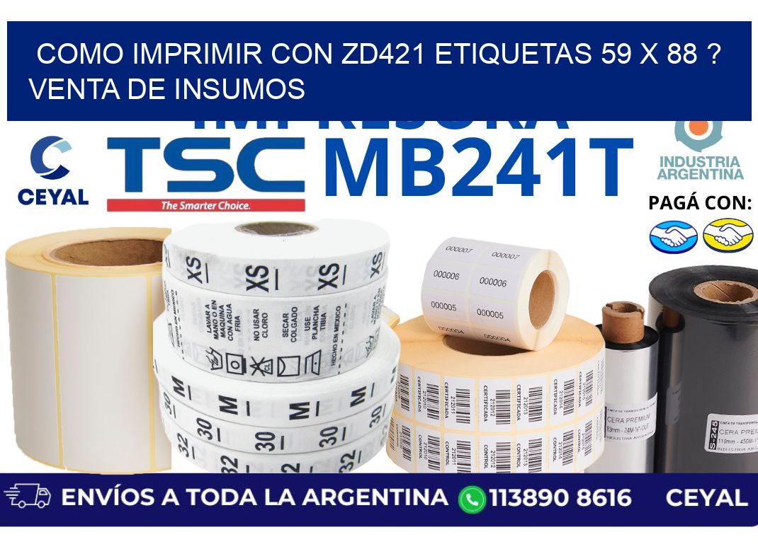 como imprimir con zd421 etiquetas 59 x 88 ? Venta de insumos