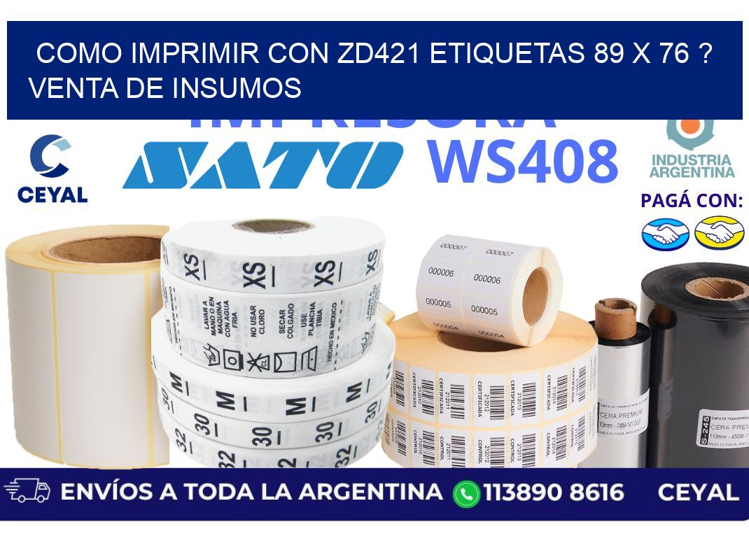 como imprimir con zd421 etiquetas 89 x 76 ? Venta de insumos