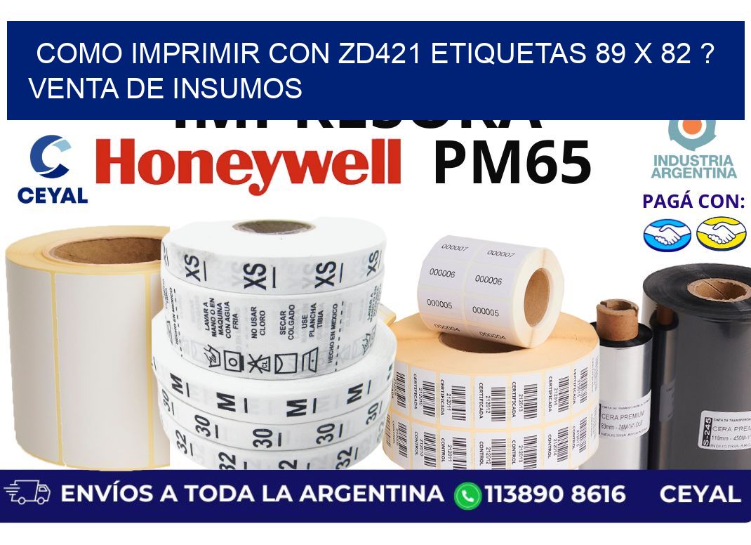 como imprimir con zd421 etiquetas 89 x 82 ? Venta de insumos