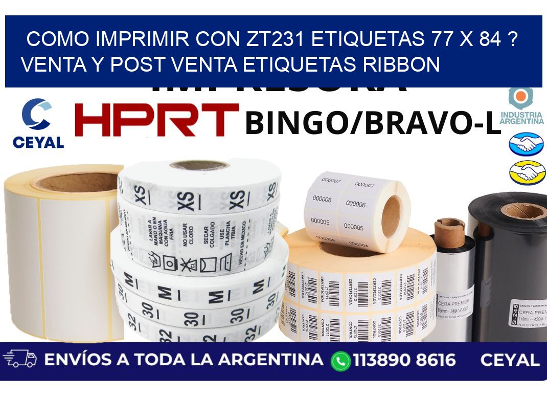 como imprimir con zt231 etiquetas 77 x 84 ? Venta y post venta etiquetas ribbon