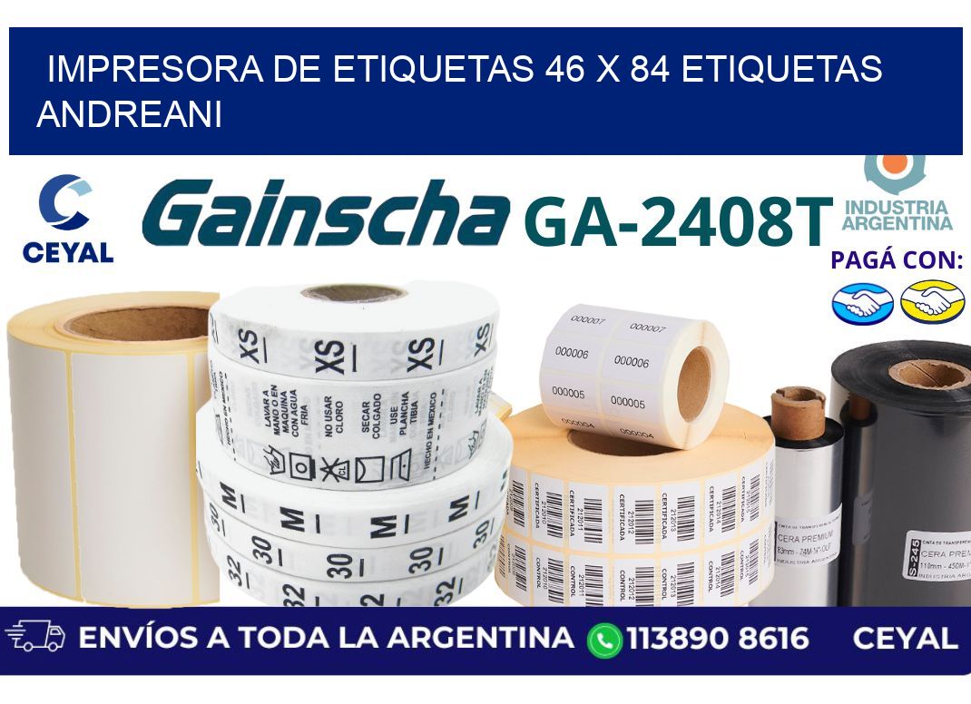 impresora de etiquetas 46 x 84 etiquetas andreani