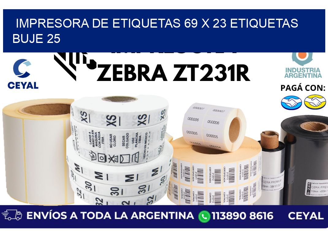 impresora de etiquetas 69 x 23 etiquetas  buje 25