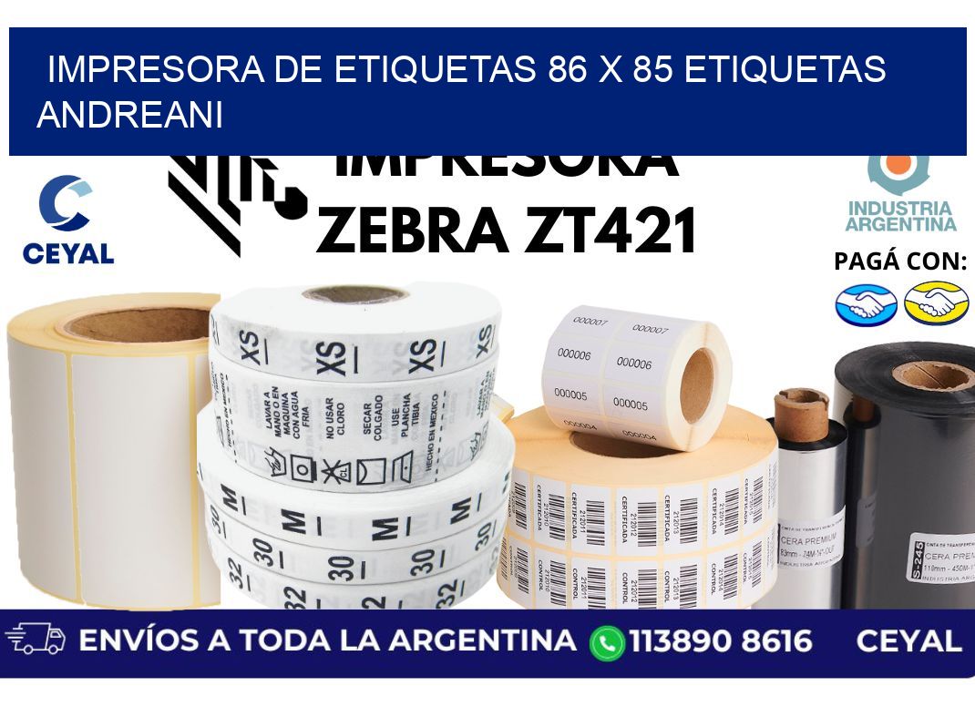 impresora de etiquetas 86 x 85 etiquetas andreani
