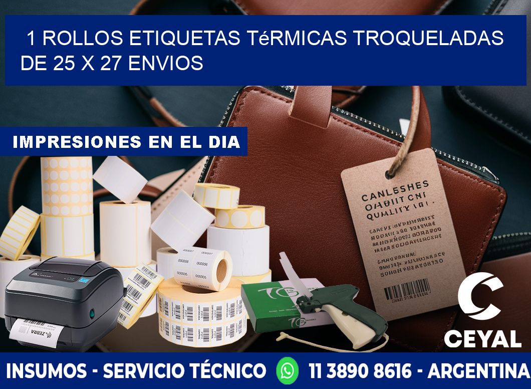 1 Rollos Etiquetas Térmicas Troqueladas De 25 x 27 ENVIOS