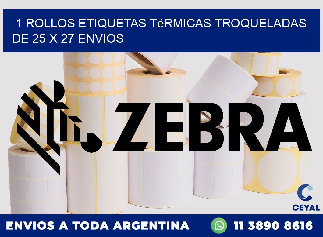 1 Rollos Etiquetas Térmicas Troqueladas De 25 x 27 ENVIOS