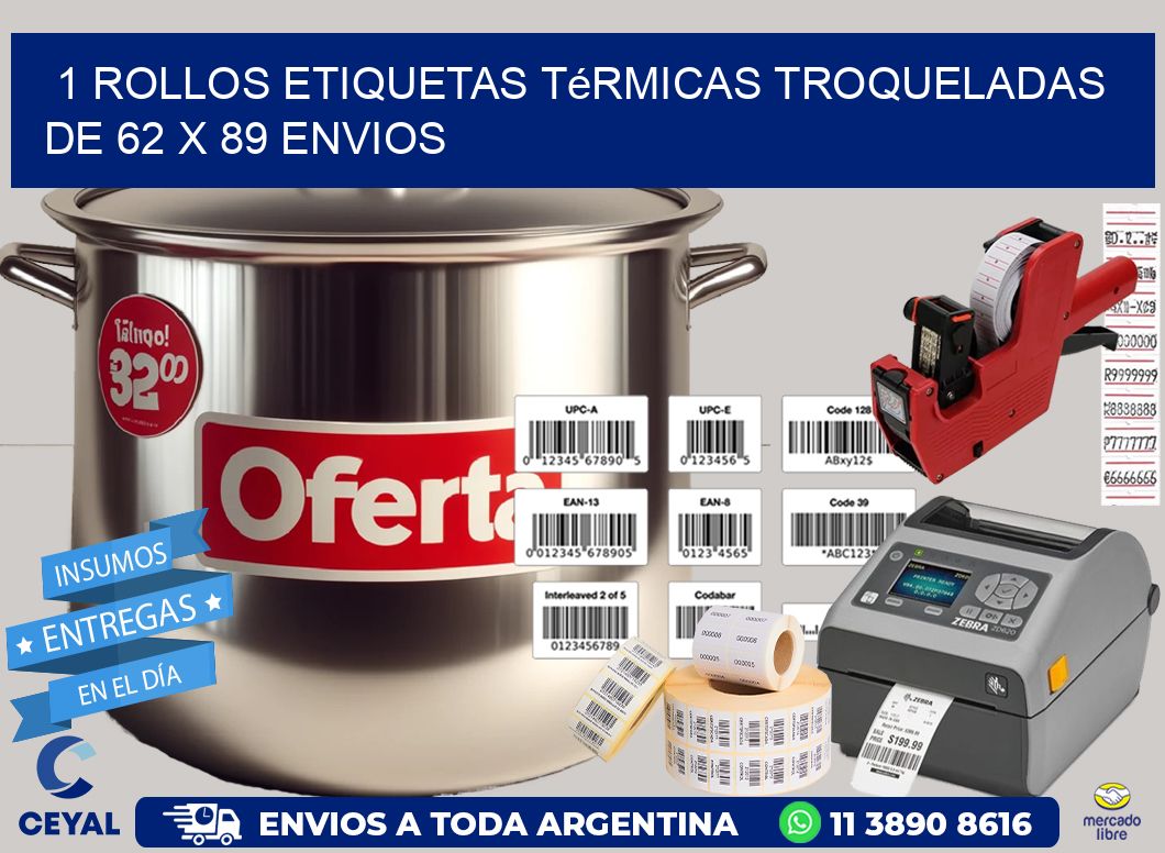 1 Rollos Etiquetas Térmicas Troqueladas De 62 x 89 ENVIOS