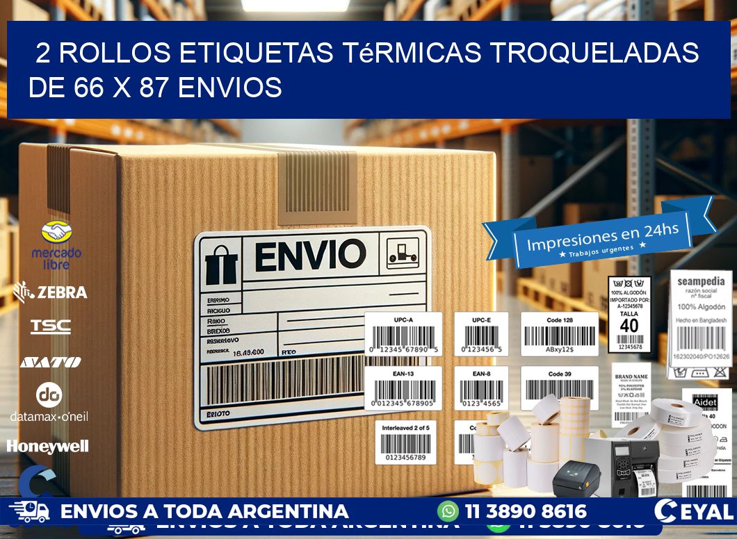 2 Rollos Etiquetas Térmicas Troqueladas De 66 x 87 ENVIOS
