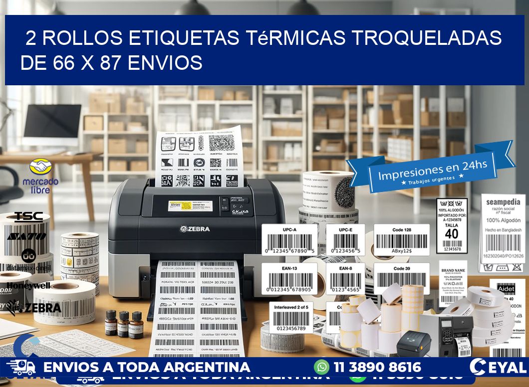 2 Rollos Etiquetas Térmicas Troqueladas De 66 x 87 ENVIOS
