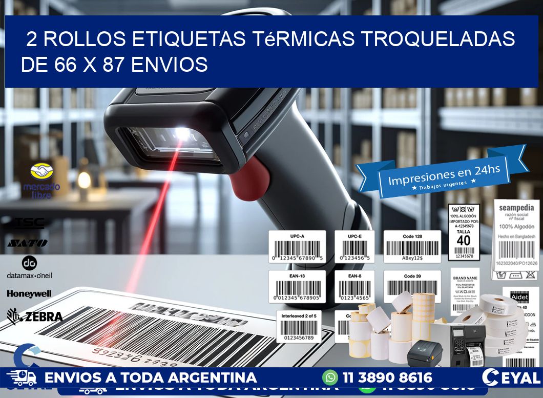 2 Rollos Etiquetas Térmicas Troqueladas De 66 x 87 ENVIOS