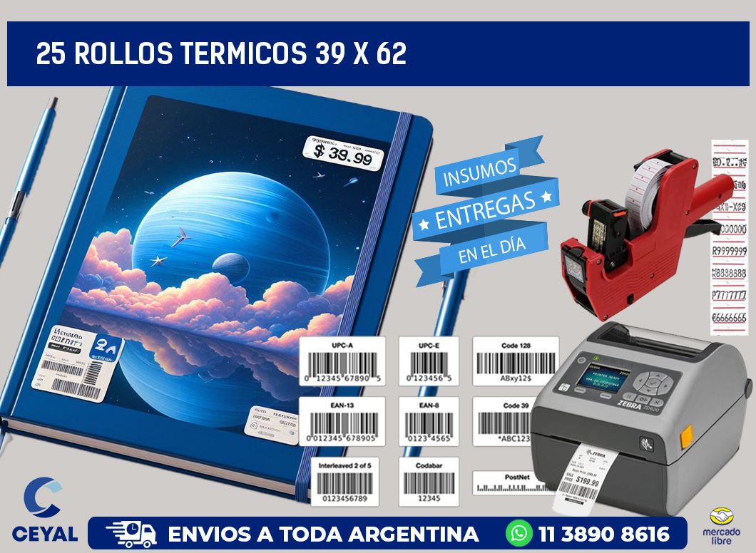 25 ROLLOS TERMICOS 39 x 62