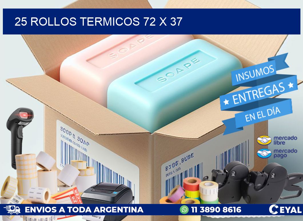 25 ROLLOS TERMICOS 72 x 37