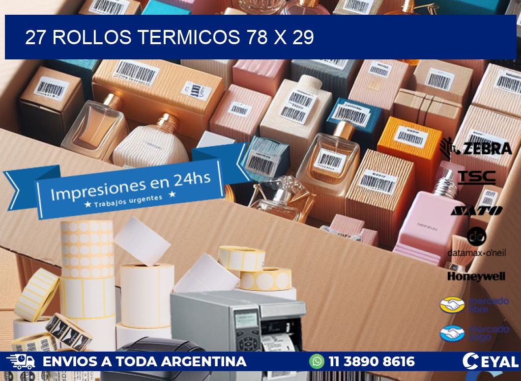 27 ROLLOS TERMICOS 78 x 29