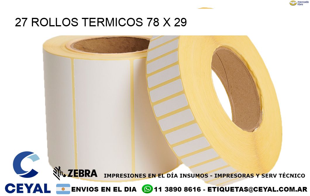 27 ROLLOS TERMICOS 78 x 29
