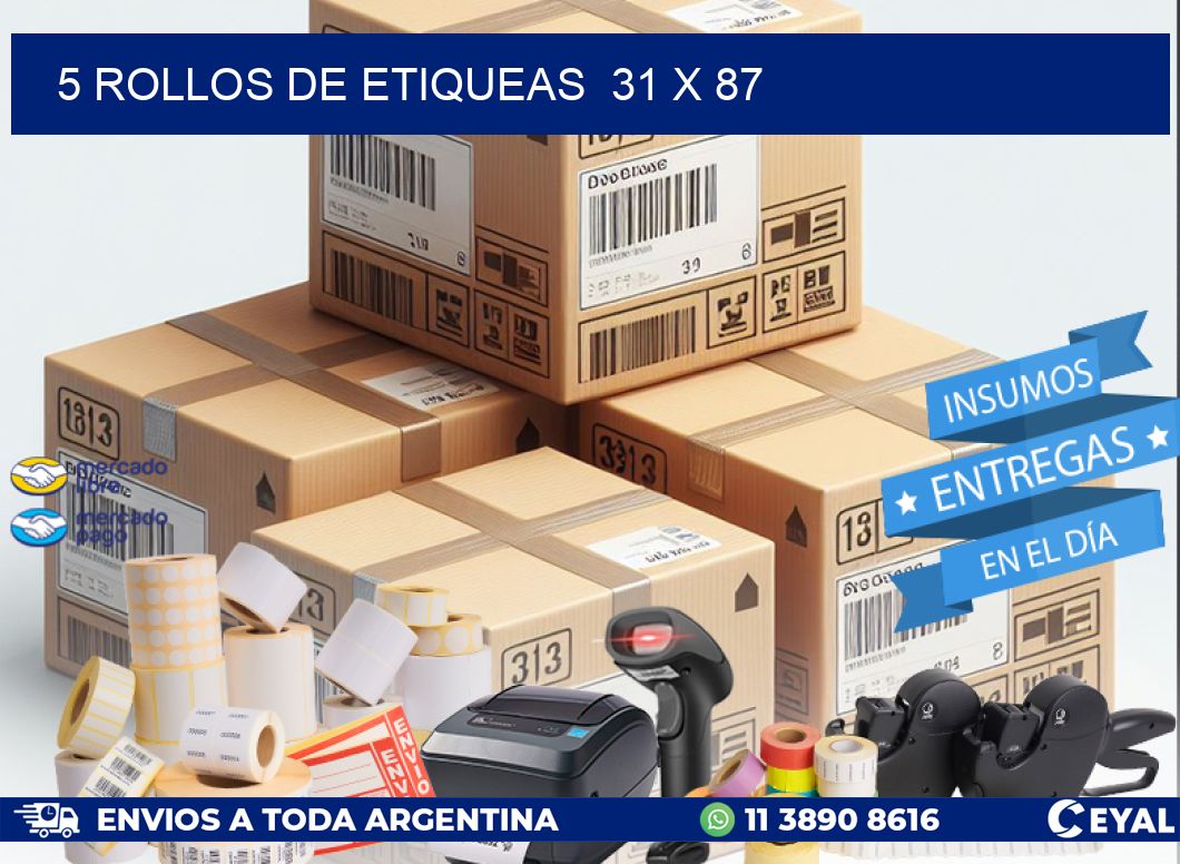 5 ROLLOS DE ETIQUEAS  31 x 87