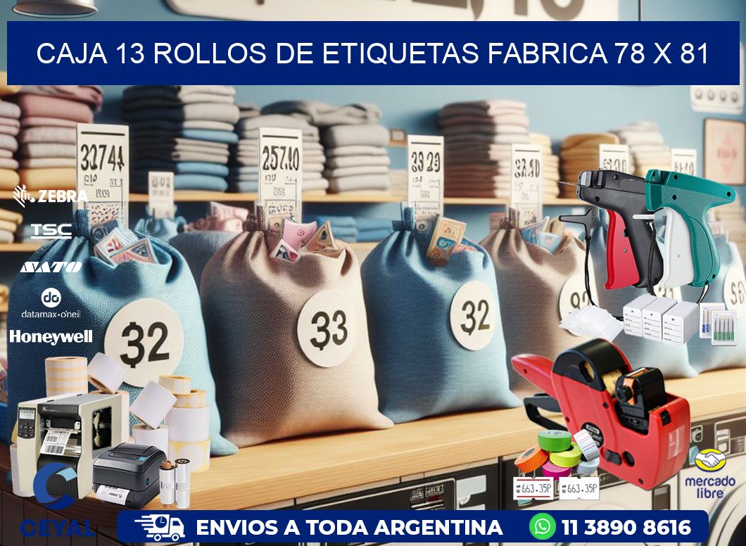 CAJA 13 ROLLOS DE ETIQUETAS FABRICA 78 x 81