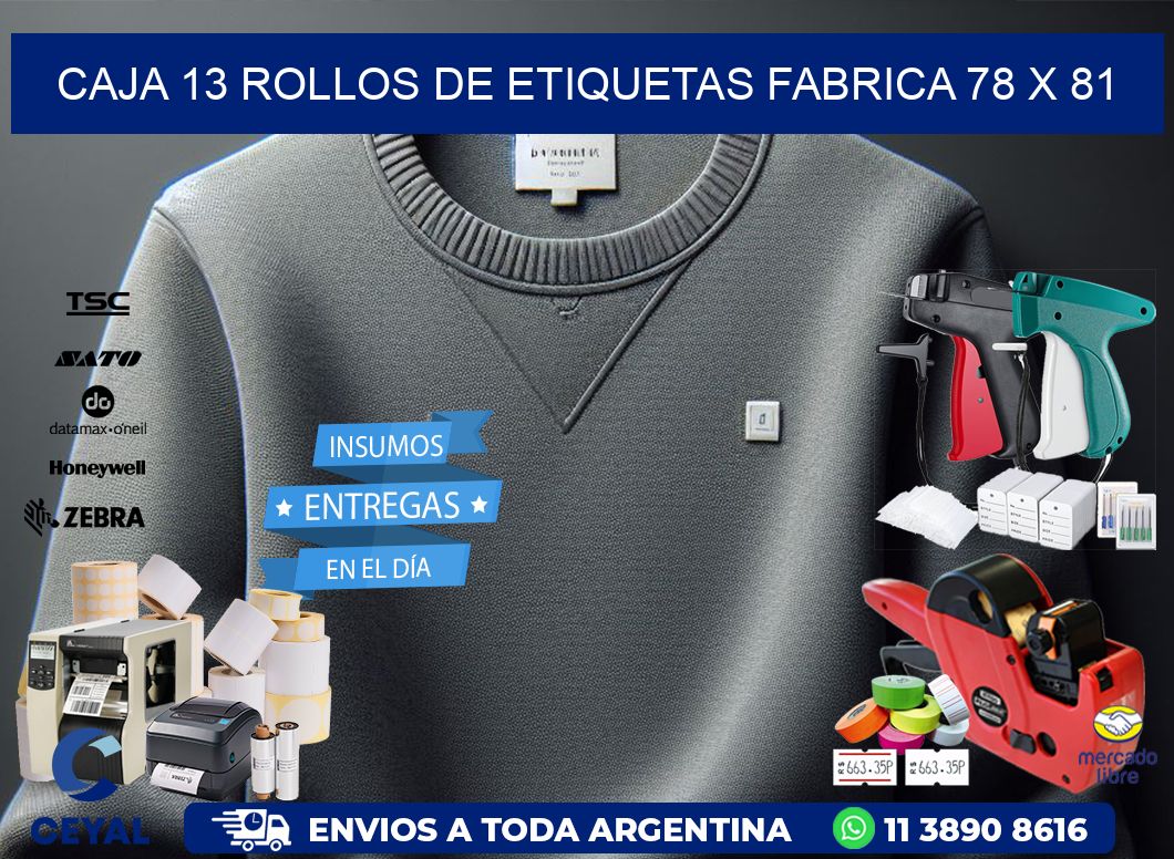 CAJA 13 ROLLOS DE ETIQUETAS FABRICA 78 x 81