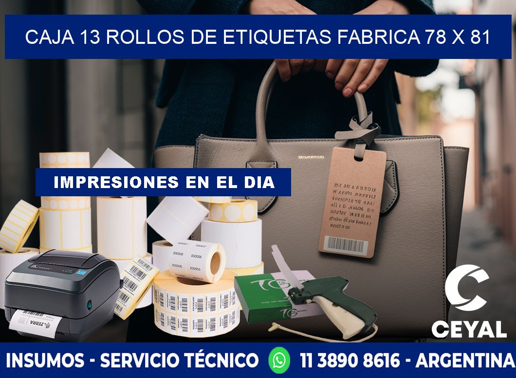 CAJA 13 ROLLOS DE ETIQUETAS FABRICA 78 x 81