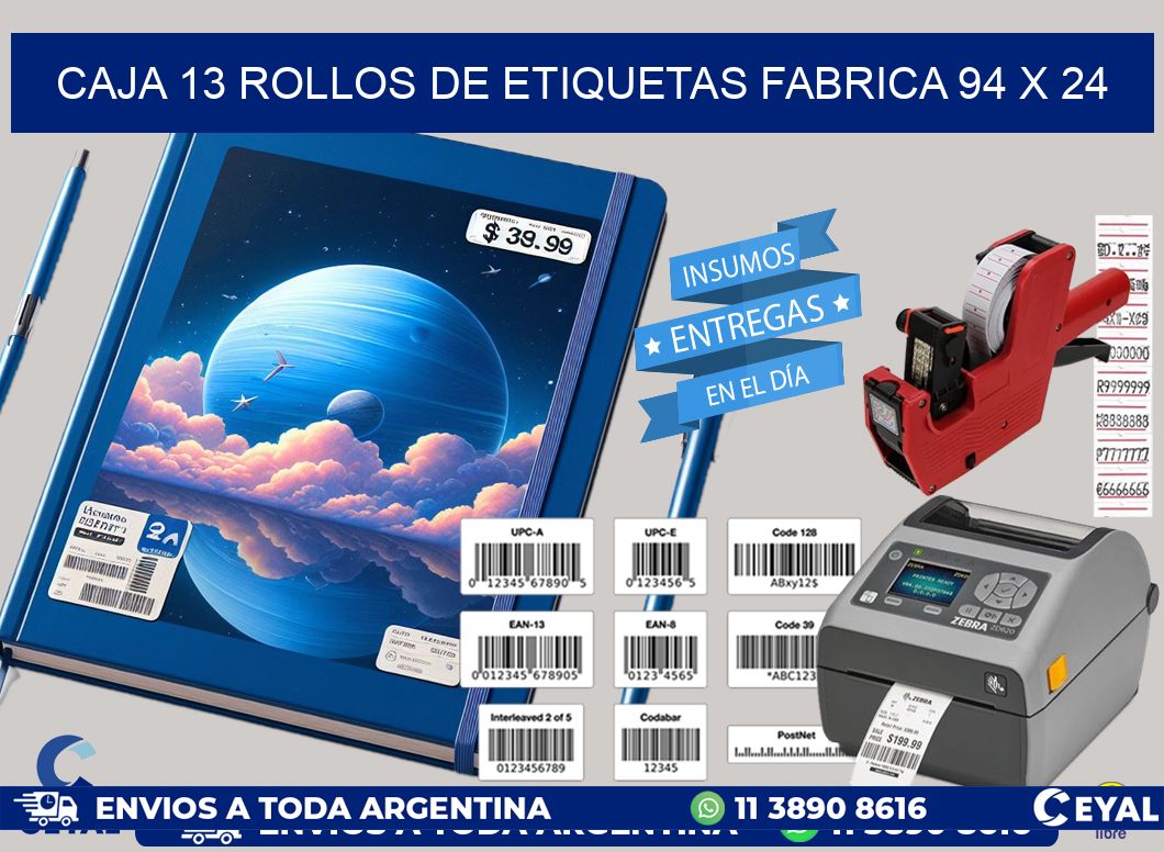 CAJA 13 ROLLOS DE ETIQUETAS FABRICA 94 x 24