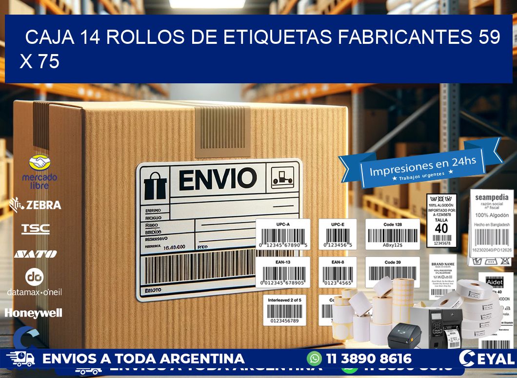 CAJA 14 ROLLOS DE ETIQUETAS FABRICANTES 59 x 75
