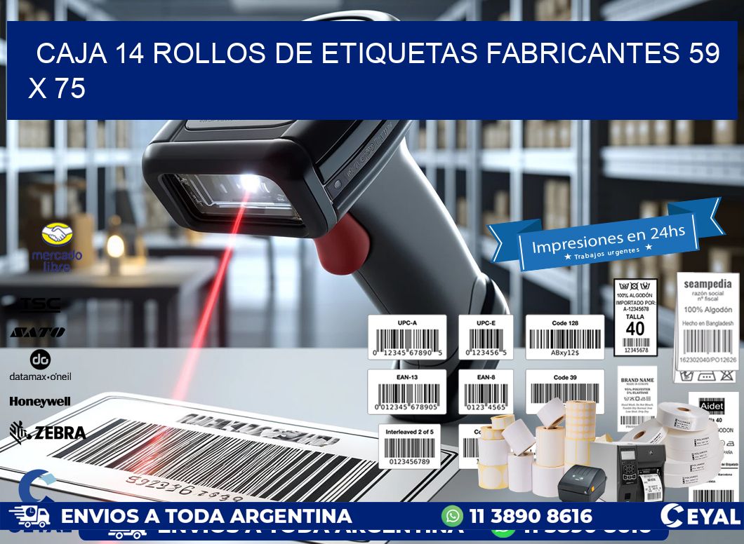 CAJA 14 ROLLOS DE ETIQUETAS FABRICANTES 59 x 75