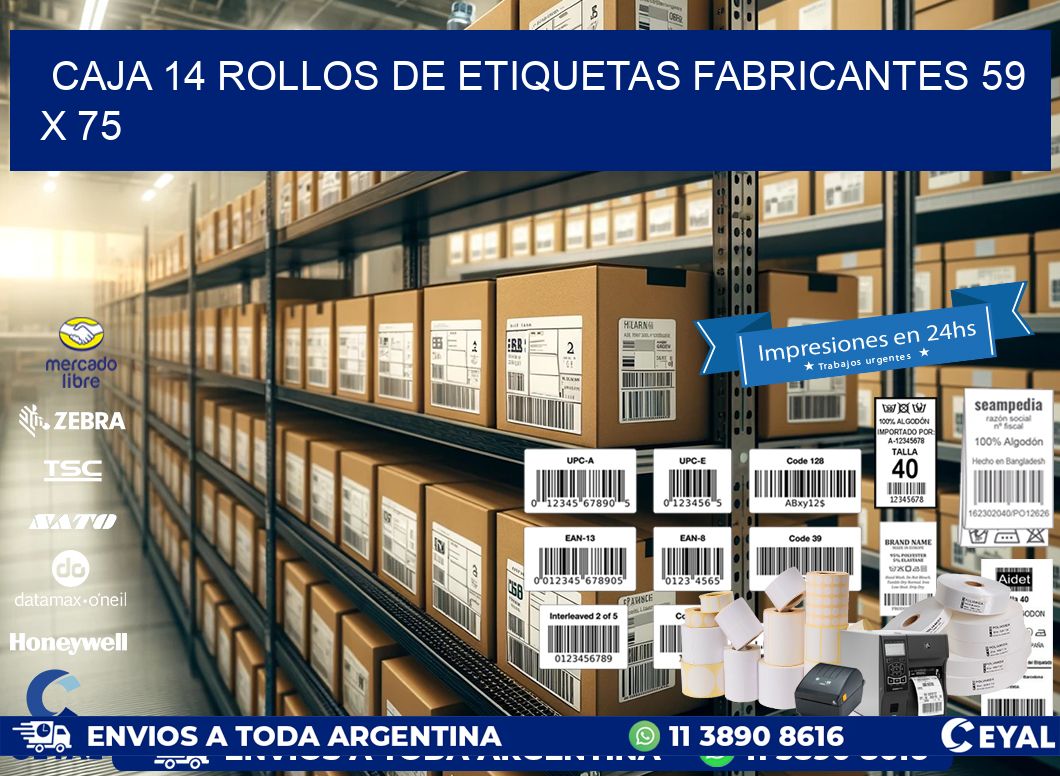 CAJA 14 ROLLOS DE ETIQUETAS FABRICANTES 59 x 75