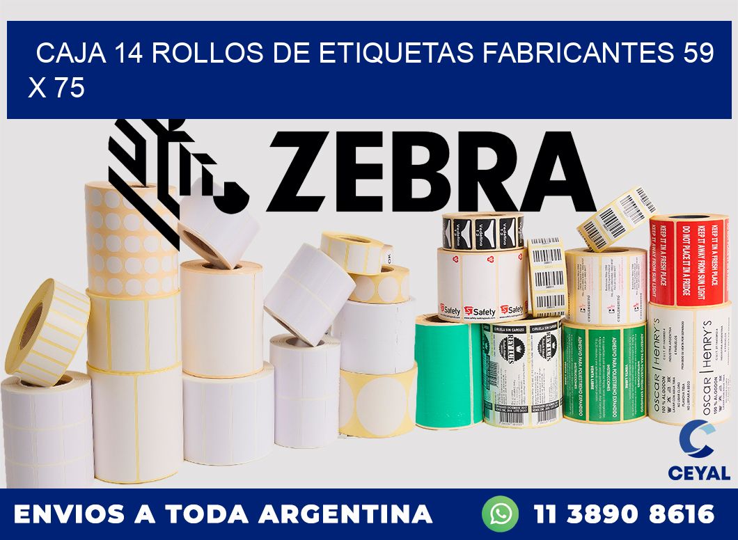 CAJA 14 ROLLOS DE ETIQUETAS FABRICANTES 59 x 75