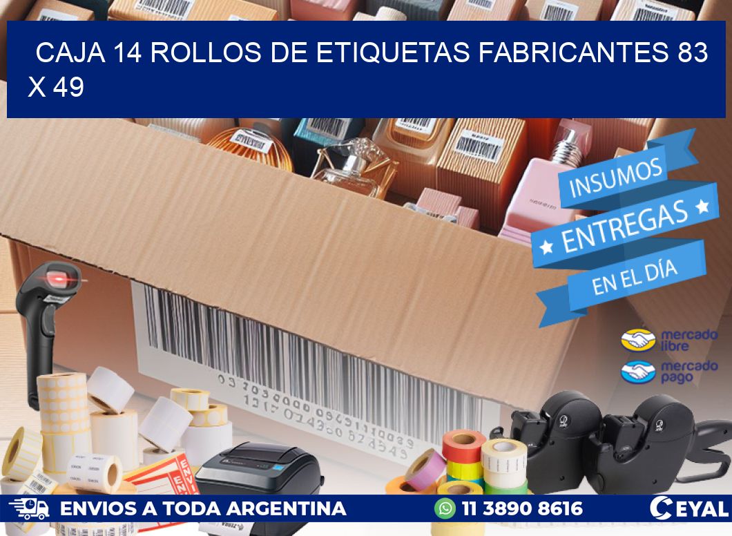 CAJA 14 ROLLOS DE ETIQUETAS FABRICANTES 83 x 49
