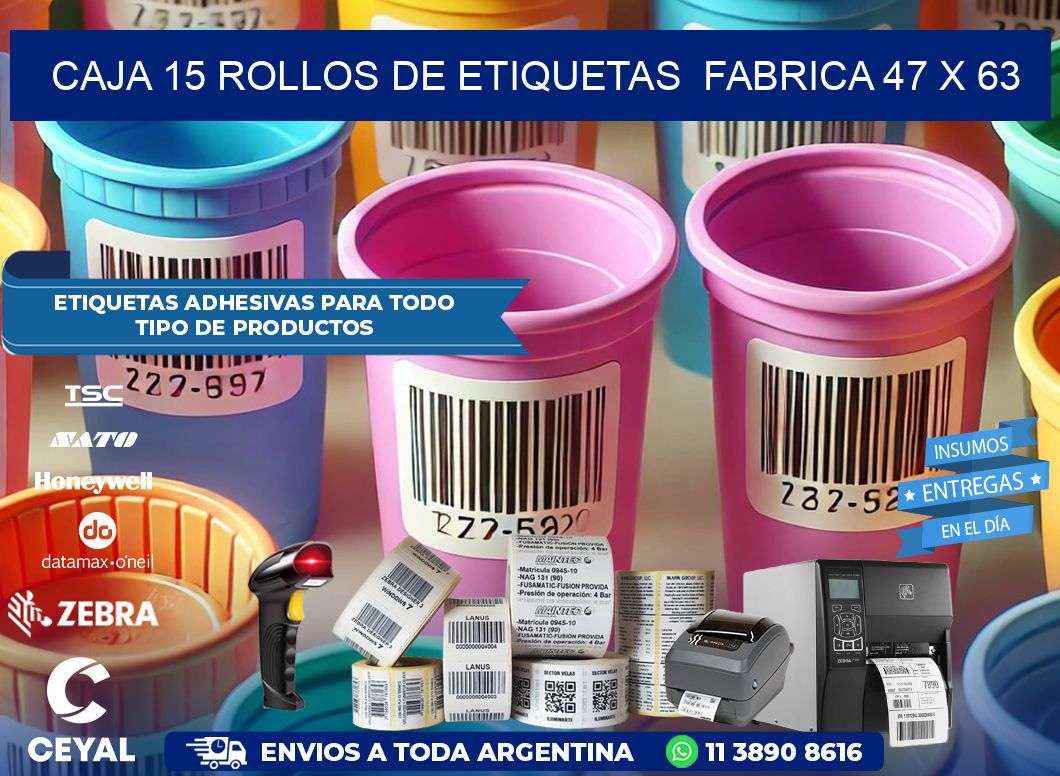 CAJA 15 ROLLOS DE ETIQUETAS  FABRICA 47 x 63