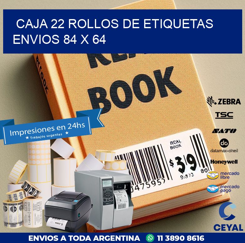 CAJA 22 ROLLOS DE ETIQUETAS ENVIOS 84 x 64