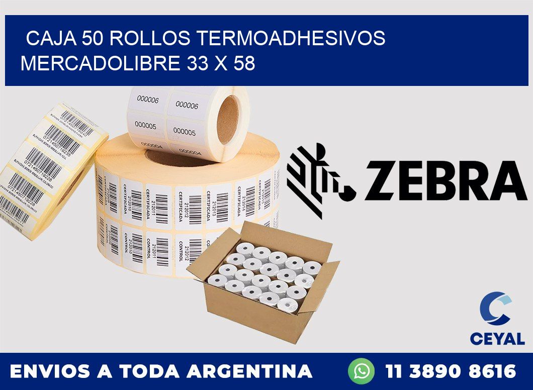CAJA 50 ROLLOS TERMOADHESIVOS MERCADOLIBRE 33 x 58