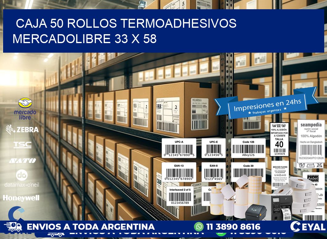 CAJA 50 ROLLOS TERMOADHESIVOS MERCADOLIBRE 33 x 58