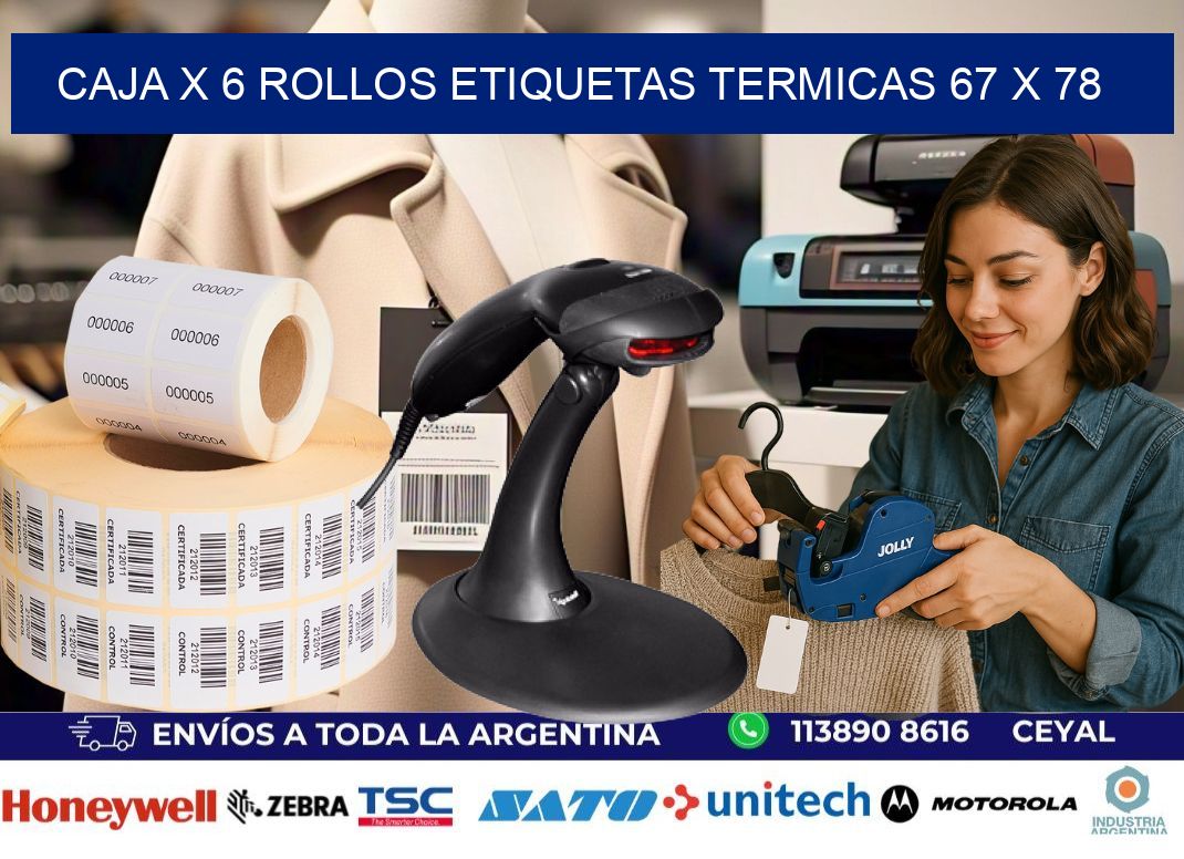 Caja X 6 Rollos Etiquetas termicas 67 x 78